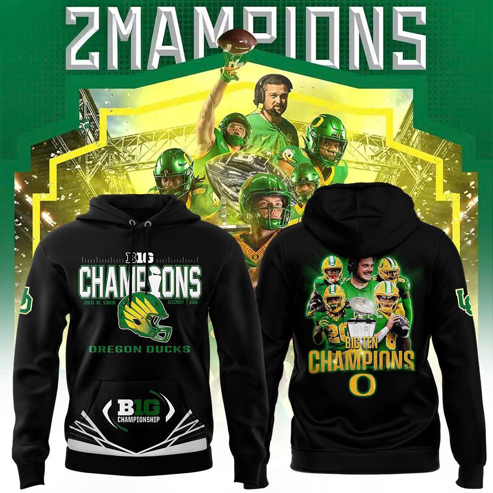 Oregon Ducks Big Ten Champions Hoodie Unique