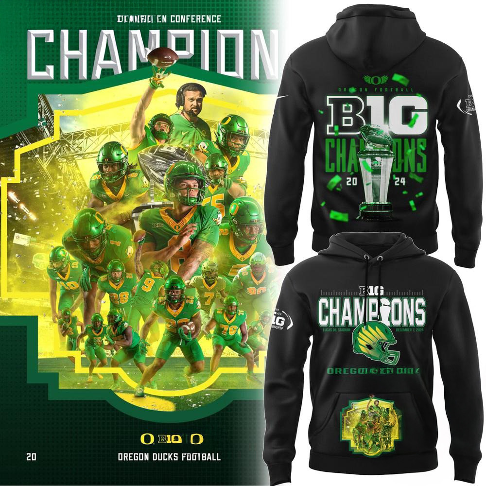 Oregon Ducks Big Ten Champions Limited Hoodie Football Themed Gifts