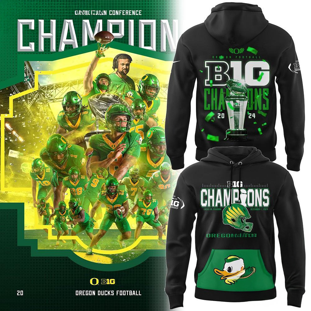 Oregon Ducks Big Ten Champions Limited New Hoodie Best Football Gifts