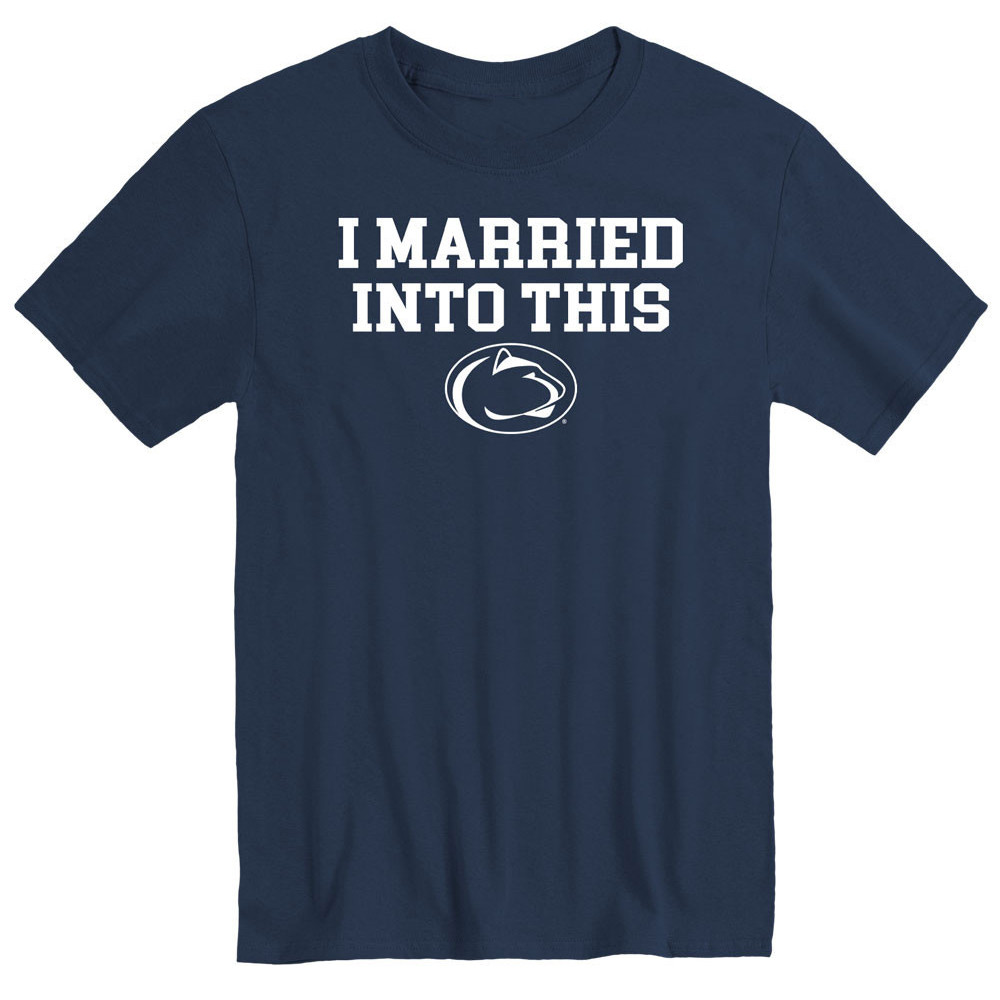 Penn State I Married Into This T-Shirt Navy Father's Day Gifts Oregontrailrvpk Shirt