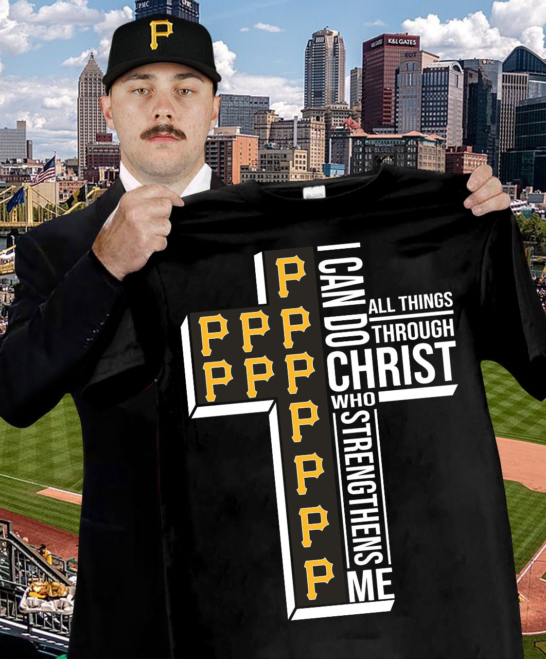 Pittsburgh Pirates Faith Fan Shirt I Can Do All Things Through Christ Who Strengthens Me Oregontrailrvpk Shirt