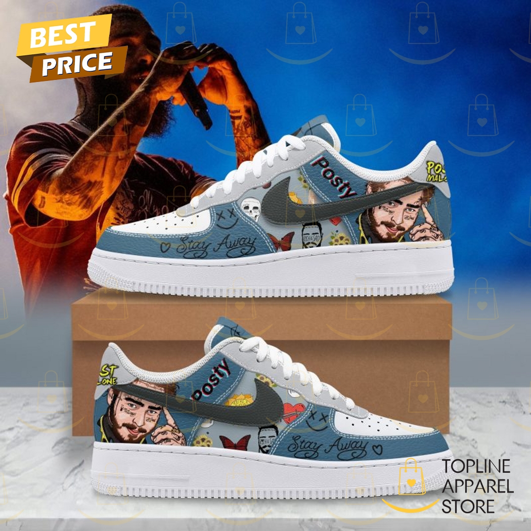 Post Malone Posty Stay Away Air Force 1
