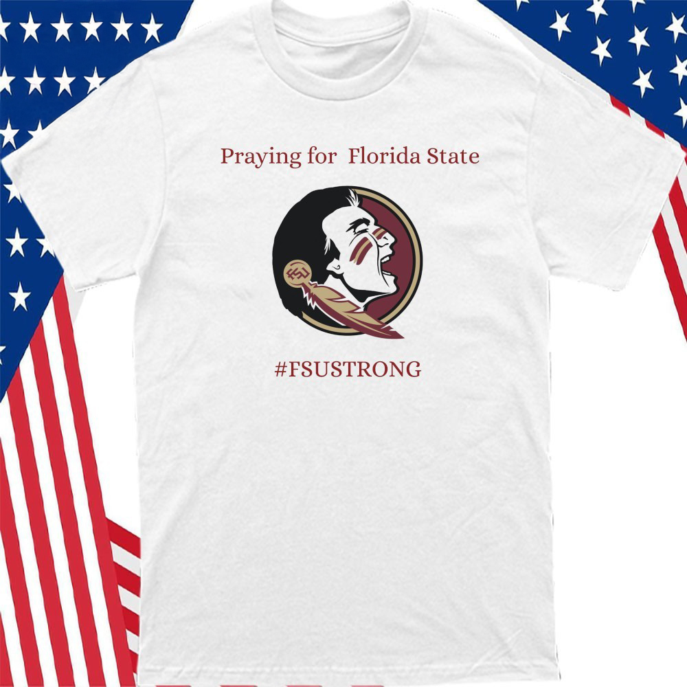 Praying For Florida State FSU Strong T-Shirt Oregontrailrvpk Shirt