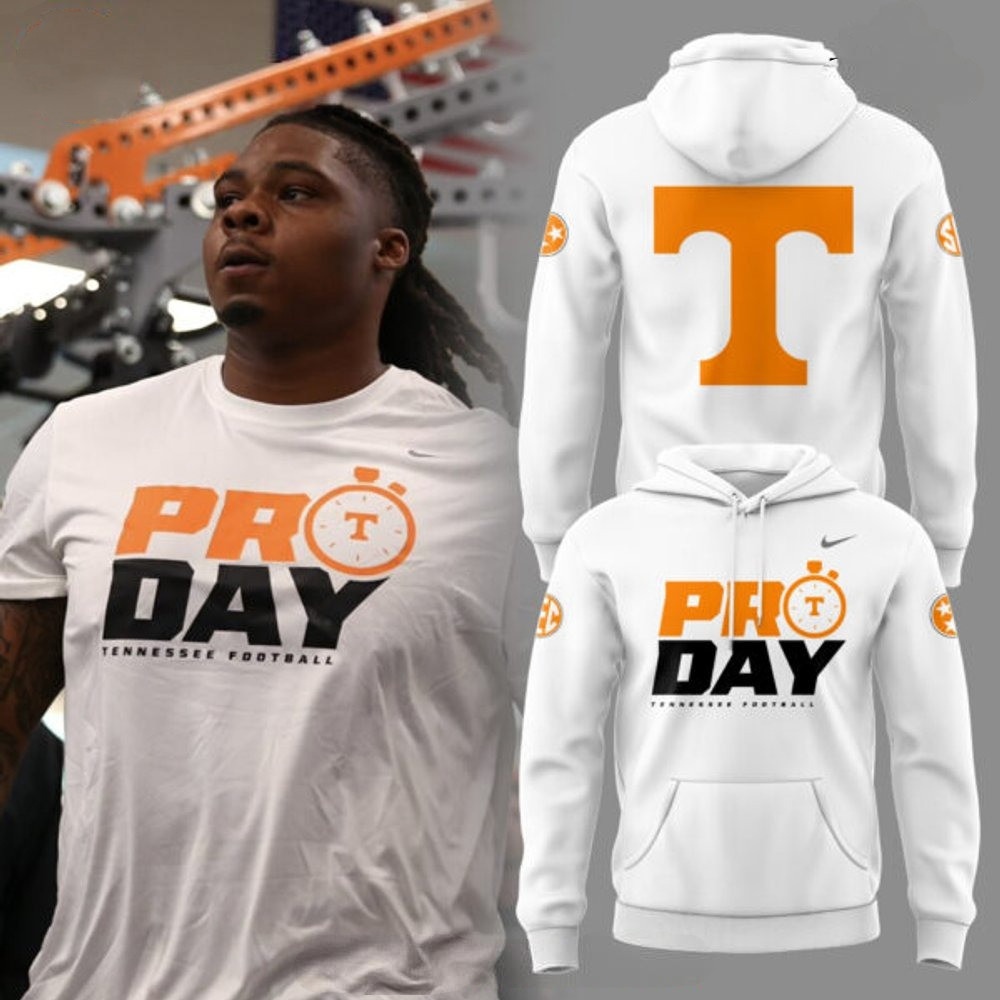 Pro Day Tennessee Football Special Edition Hoodie Football Related Gifts