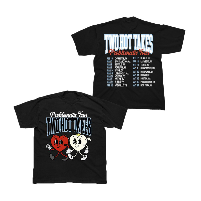 Problematic Tour Two Hot Takes T-Shirt For Best Friends Oregontrailrvpk Shirt