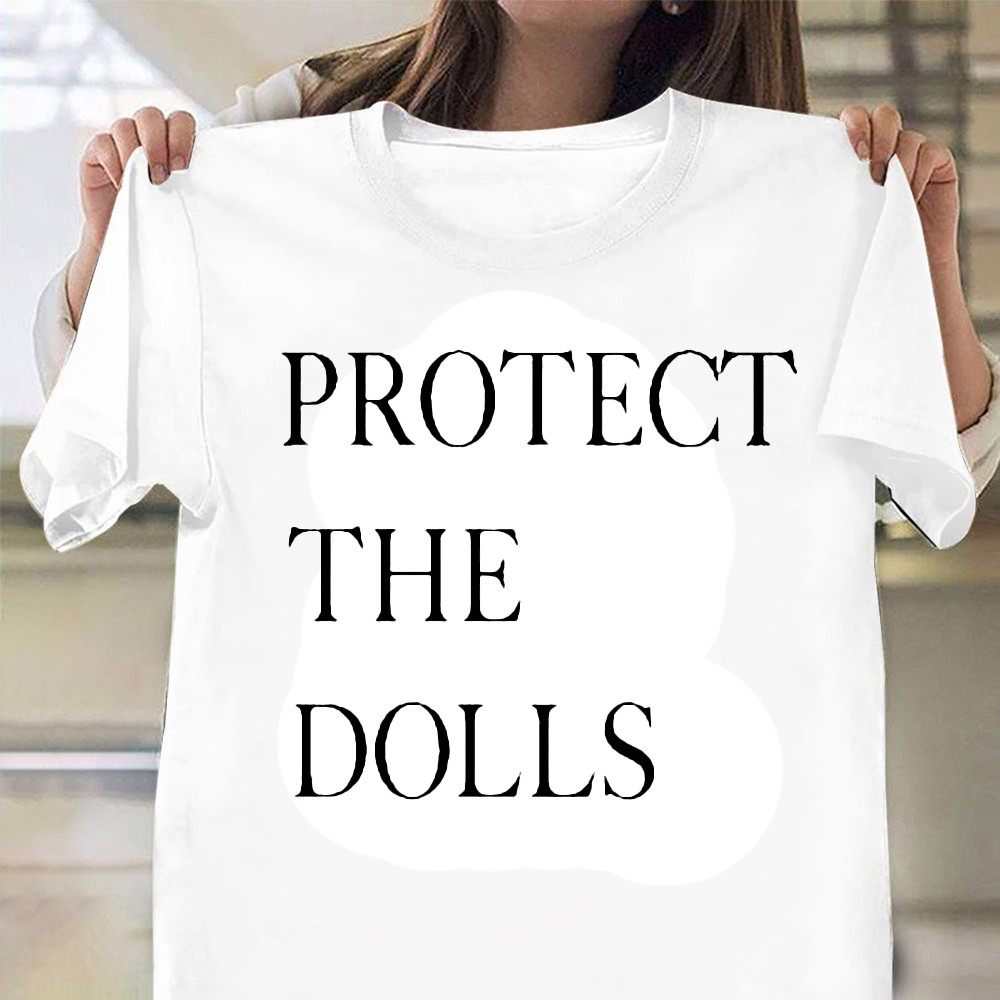 Protect The Dolls T-Shirt Awesome Mother's Day Gifts For Mom Oregontrailrvpk Shirt