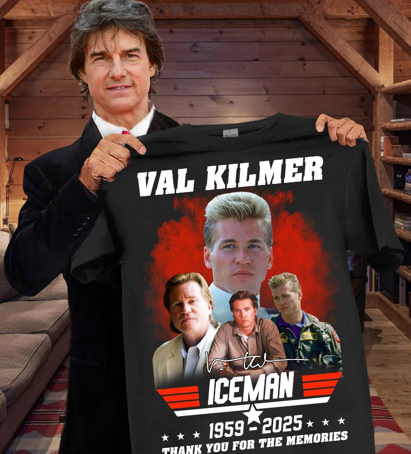 RIP Rest In Peace Val Kilmer ICEMAN Shirt Thank You For The Memories Oregontrailrvpk Shirt