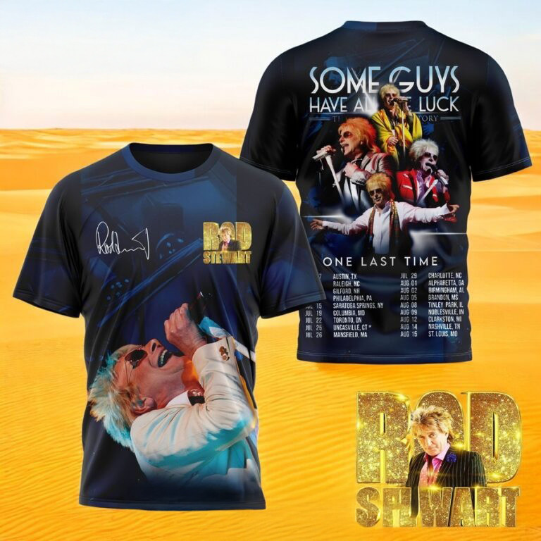 Rod Stewart Some Guys Have All The Luck 3D Shirt Father's Day Gifts Music Lover Oregontrailrvpk Shirt