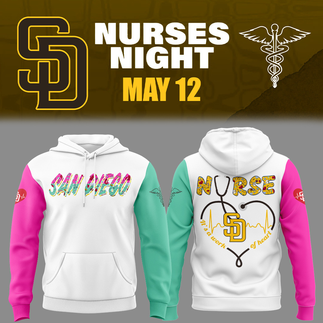 San Diego Baseball NURSES NIGHT CC Hoodie Best