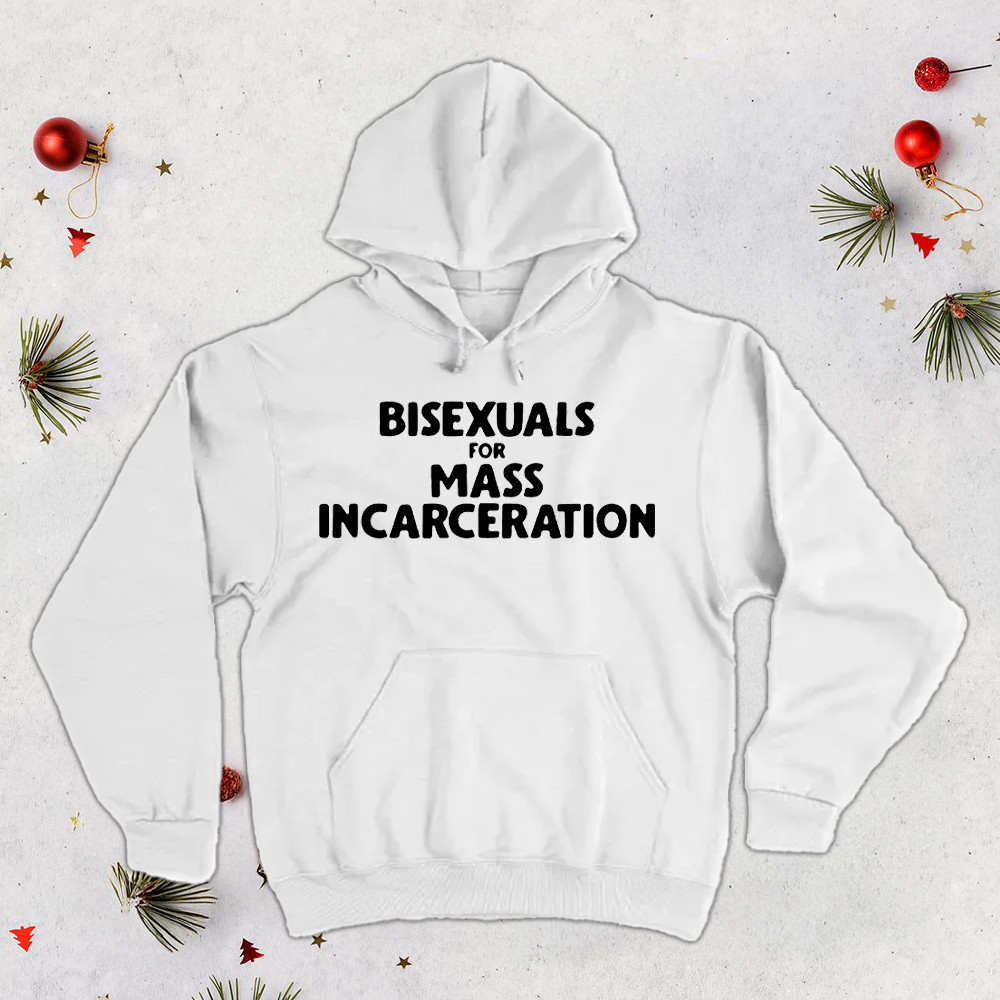 Sarah Sherman Hoodie Bisexuals For Mass Incarceration Hoodie
