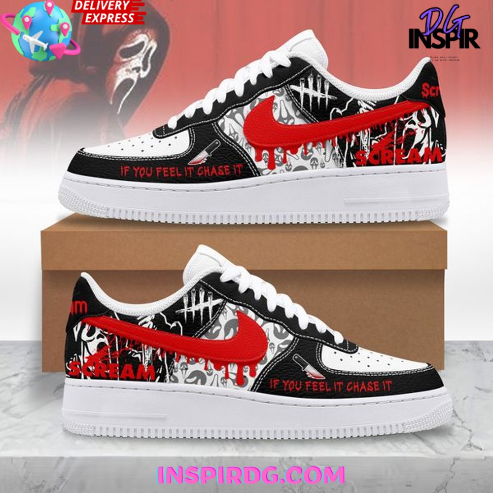 Scream If You Feel It Chase It Air Force 1