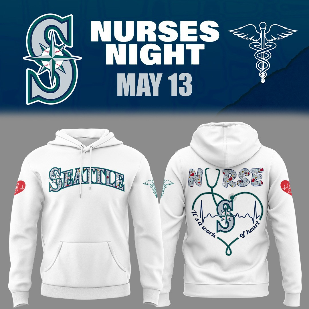 Seattle Mariners Nurses Night Hoodie It's A Work Of Heart Nurse Baseball
