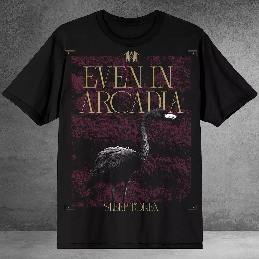 Sleep Token T-Shirt Even In Arcadia Flamingo Sleep Token Sleep Token Shirt For Sale Oregontrailrvpk Shirt