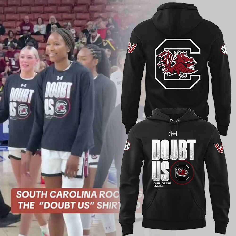 South Carolina Women's Basketball DOUBT US Hoodie Great Gifts For Basketball Players