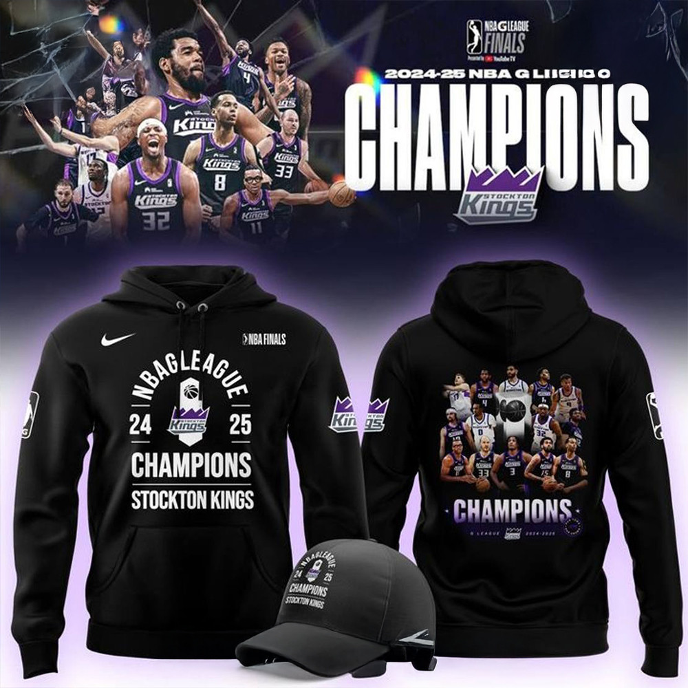 Stockton Kings NBA G League Champions 2025 Hoodie Good Gifts For Basketball Fans