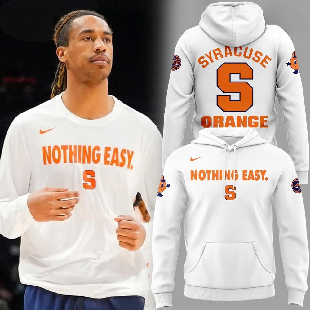 Syracuse Orange Nothing Easy 2025 Special Hoodie