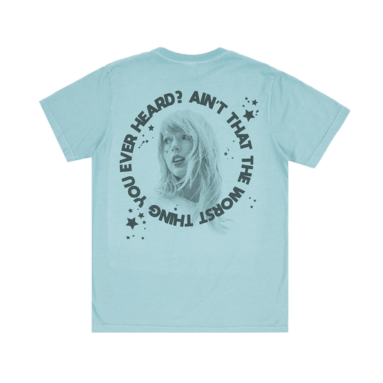 Taylor Swift Merch Shirt Ain't That The Worst Thing You Ever Heard Swiftie Nation Merch Oregontrailrvpk Shirt