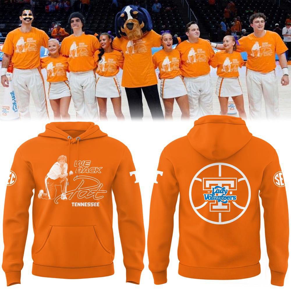 Tennessee Volunteers We Back Pat Lady Vols Basketball 2025 Hoodie
