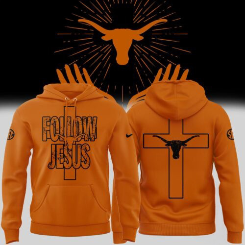 Texas Longhorns Follow Jesus Limited Edition New Hoodie Best