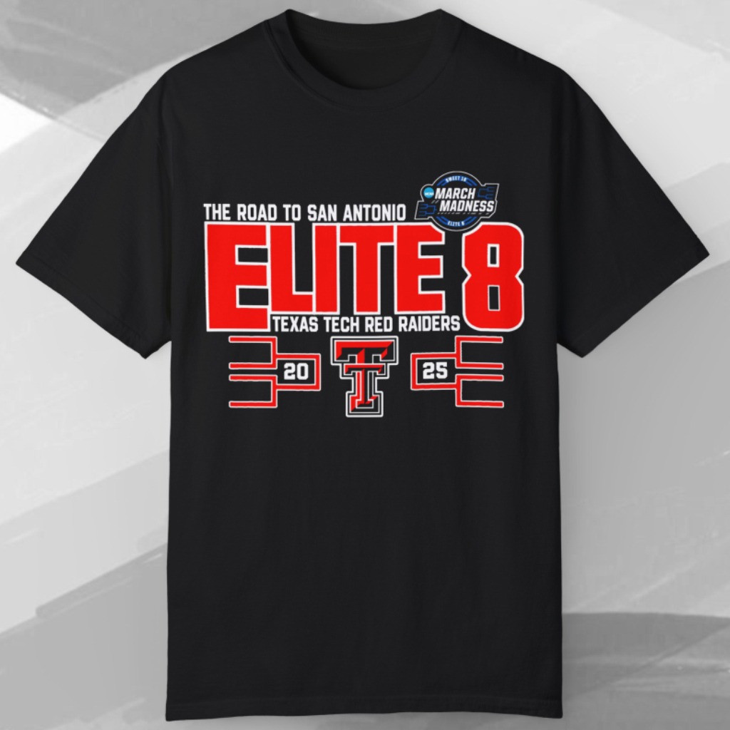 Texas Tech Elite 8 Shirt 2025 NCAA Basketball March Madness Texas Tech Red Raiders Merch Oregontrailrvpk Shirt