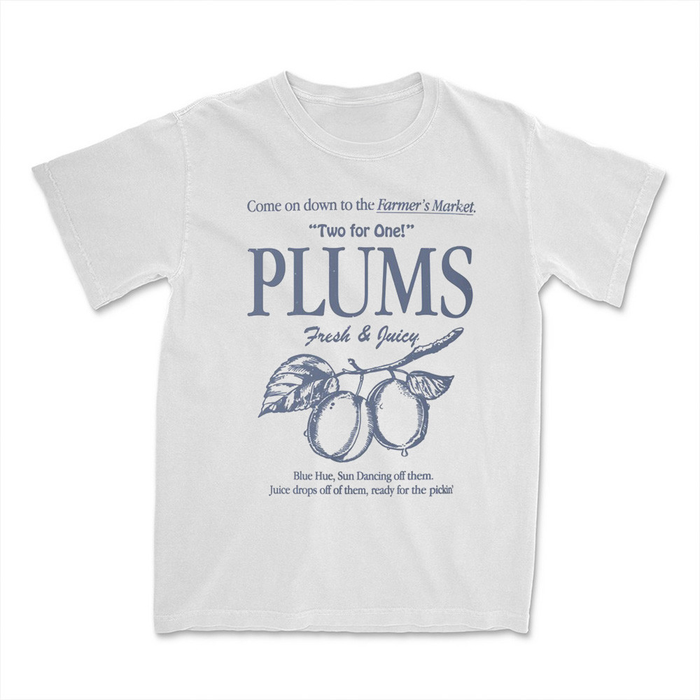 The Righteous Gemstones Merch T-Shirt Plums Come One Down To The Farmers Market Oregontrailrvpk Shirt