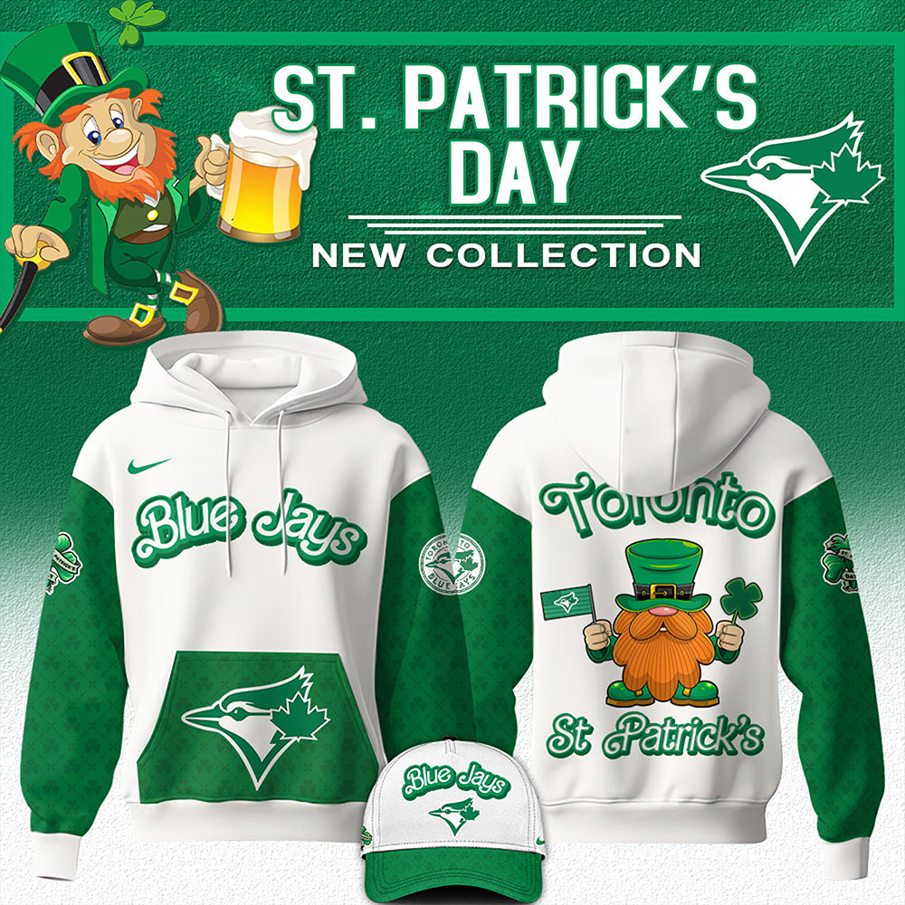 Toronto Blue Jays MLB x St. Patrick Day Limited Edition Hoodie Best