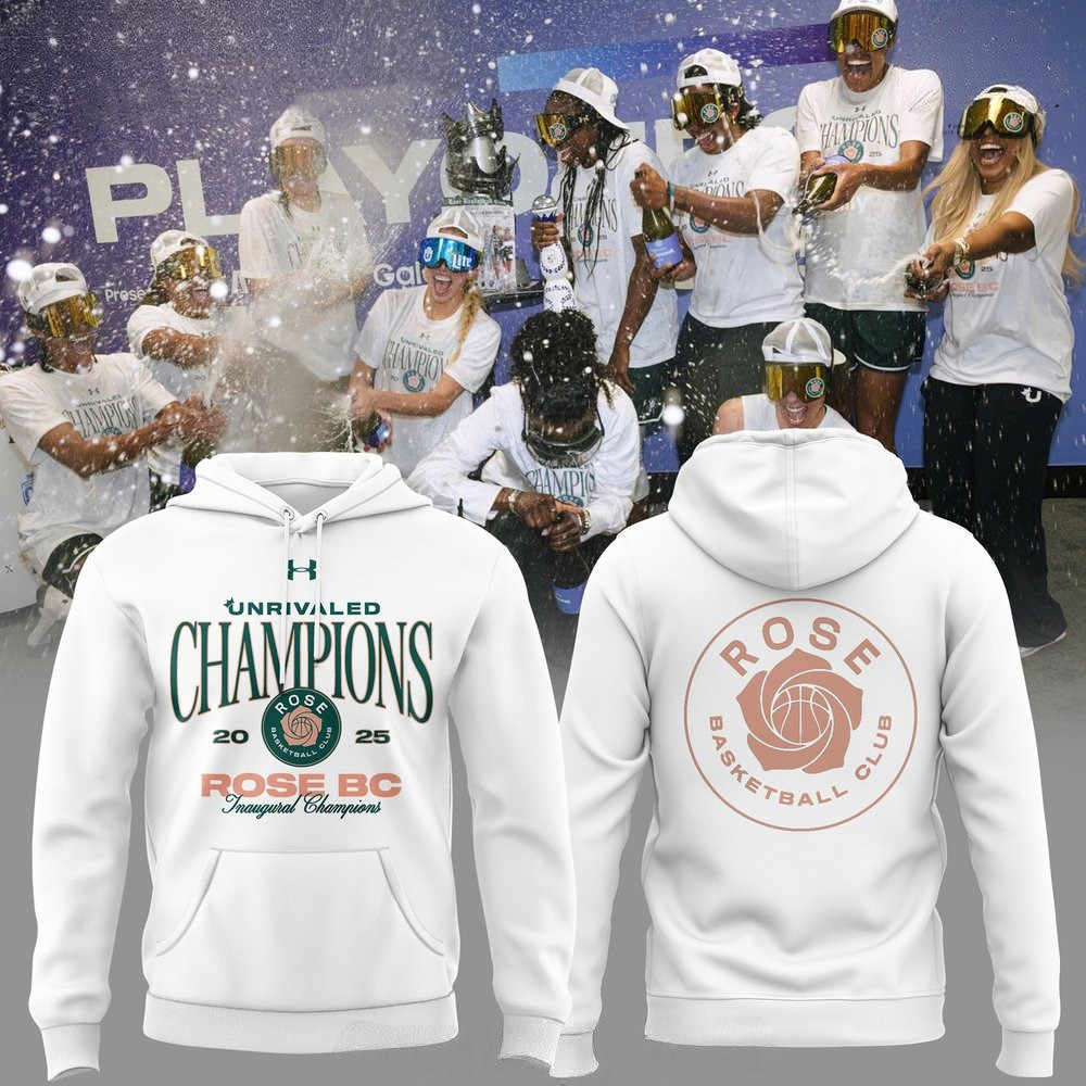 Unrivaled Champions Rose Basketball Club 2025 Hoodie