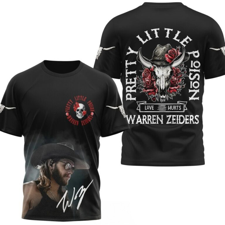 Warren Zeiders Pretty Little Poison 3D Shirt Unique Oregontrailrvpk Shirt