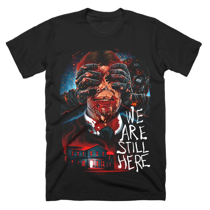 We Are Still Here T-Shirt Gift Ideas For Horror Movie Fans Oregontrailrvpk Shirt
