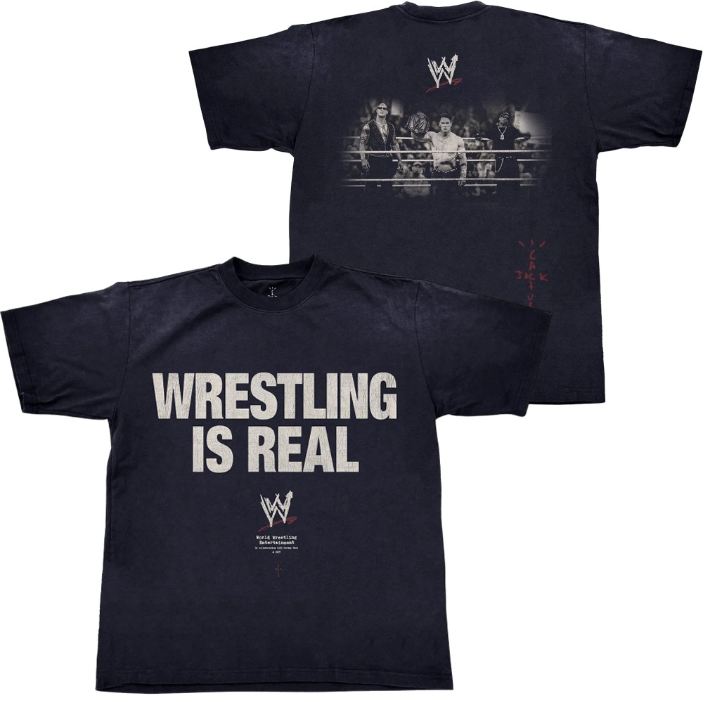 Wrestling Is Real Shirt WWE Cactus Jack Merch Travis Scott Wrestlemania Merch Oregontrailrvpk Shirt