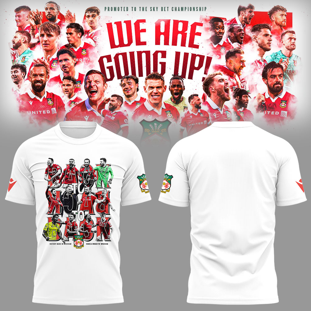 Wrexham AFC x Back To Back To Back Promotions T-Shirt Best Presents For Football Fans Oregontrailrvpk Shirt
