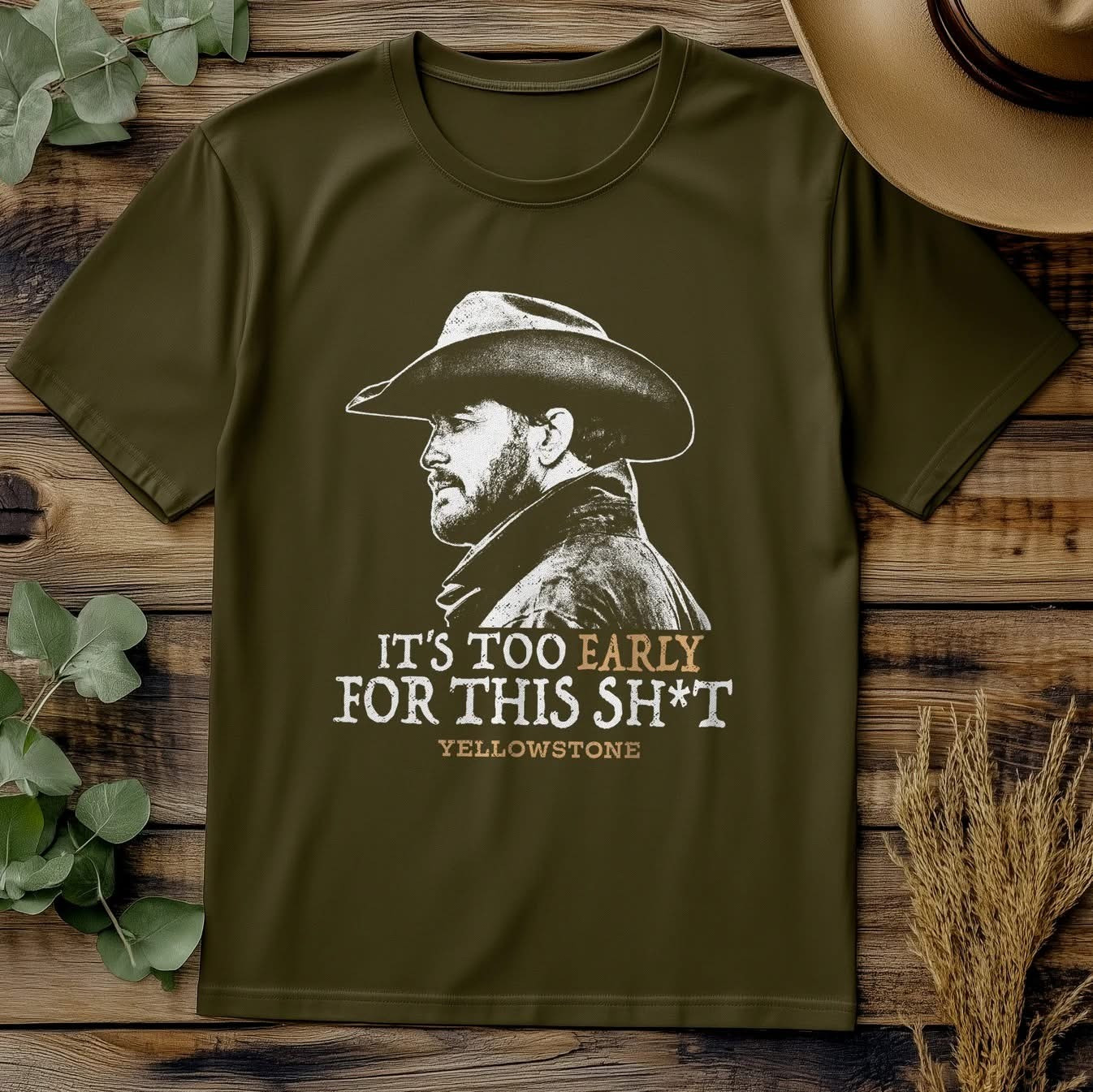 Yellowstone It'S Too Early For This Shit T-Shirt Men's Best Yellowstone Oregontrailrvpk Shirt