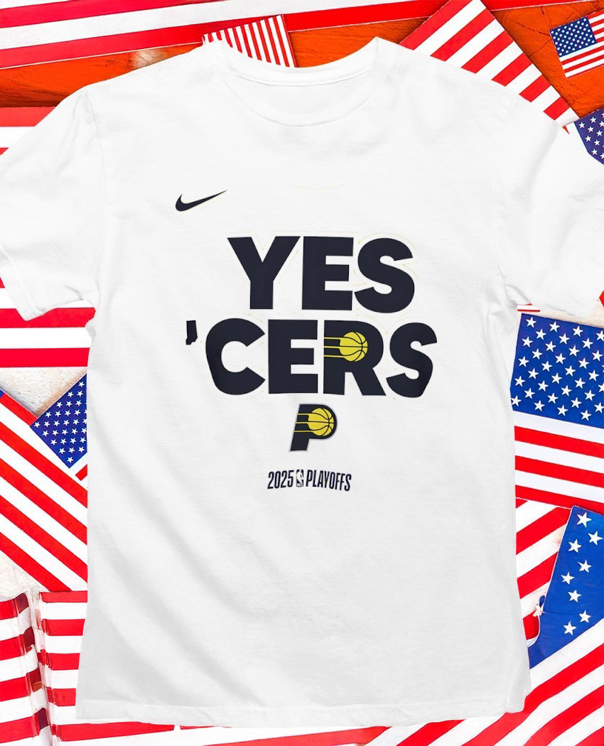 Yes 'Cers Indiana Pacers 2025 NBA Playoffs Shirt Gifts For Husband Oregontrailrvpk Shirt